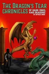 The Dragon'S Tear Chronicles