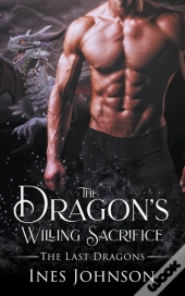 The Dragon'S Willing Sacrifice