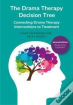 The Drama Therapy Decision Tree, Second Edition