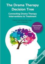 The Drama Therapy Decision Tree, Second Edition