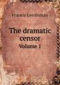 The Dramatic Censor Volume 1 - Preview