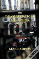 The Dramaturgical Metphor