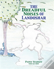 The Dreadful Noises Of Landoshar
