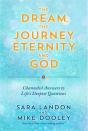 The Dream, The Journey, Eternity, And God - Preview