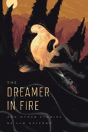 The Dreamer In Fire And Other Stories - Preview