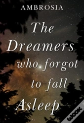 The Dreamers Who Forgot To Fall Asleep