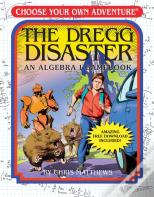 The Dregg Disaster: An Algebra 1 Workbook