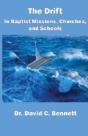 The Drift In Baptist Missions, Churches, And Schools - Preview
