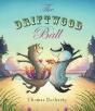 The Driftwood Ball - Preview