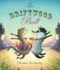 The Driftwood Ball - Preview