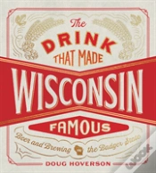 Capa do artigo The Drink That Made Wisconsin Famous