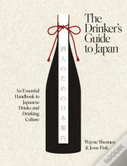 The Drinkerâ€™S Guide To Japan