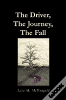 The Driver, The Journey, The Fall
