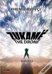 The Drone - Haiku -