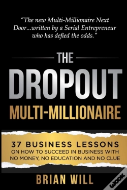 Capa do artigo The Dropout Multi-Millionaire: 37 Busine