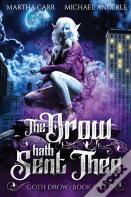 The Drow Hath Sent Thee