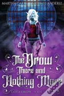The Drow There And Nothing More