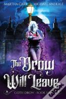 The Drow Will Leave