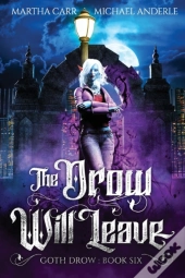 The Drow Will Leave