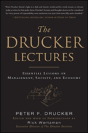 The Drucker Lectures: Essential Lessons On Management, Society And Economy - Preview