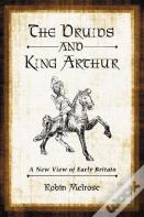 The Druids And King Arthur