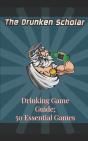 The Drunken Scholar'S Top 50 Drinking Games - Preview