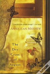 The Dry Grass Of August