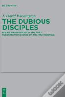The Dubious Disciples