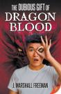 The Dubious Gift Of Dragon Blood - Preview