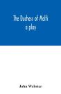 The Duchess Of Malfi - Preview