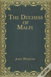 The Duchess Of Malfi