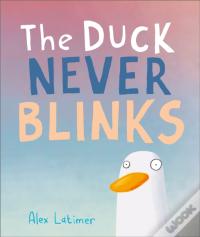 The Duck Never Blinks
