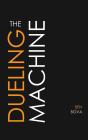 The Dueling Machine - Preview