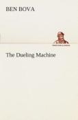 The Dueling Machine