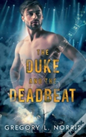 The Duke And The Deadbeat