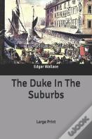 The Duke In The Suburbs