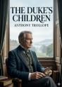 The Duke S Children - By Anthony Trollope - Preview