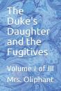 The Duke'S Daughter And The Fugitives - Preview