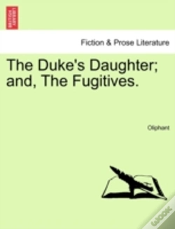 Capa do artigo The Duke'S Daughter; And, The Fugitives.