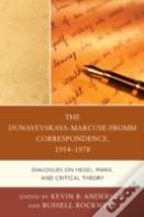 The Dunayevskaya-Marcuse-Fromm Correspondence, 1954â€“1978
