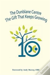 Capa do artigo The Dunblane Centre - The Gift That Keeps Growing
