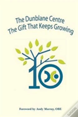 Capa do artigo The Dunblane Centre - The Gift That Keeps Growing