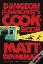 The Dungeon Anarchist's Cookbook