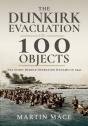 The Dunkirk Evacuation In 100 Objects - Preview