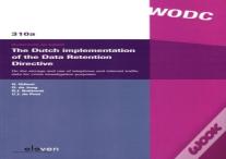 The Dutch Implementation Of The Data Retention Directive