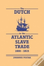 Capa do artigo The Dutch In The Atlantic Slave Trade, 1600â€“1815