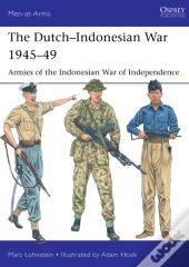 The Dutchâ€“Indonesian War 1945â€“49