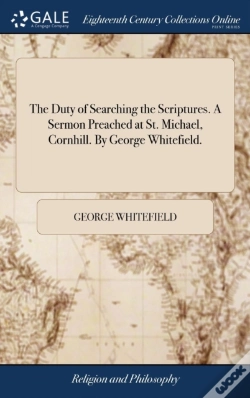 Capa do artigo The Duty Of Searching The Scriptures. A Sermon Preached At St. Michael, Cornhill. By George Whitefield.