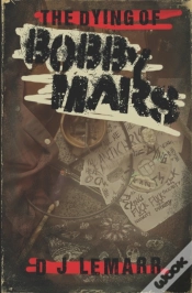 Capa do artigo The Dying Of Bobby Mars: A Novel