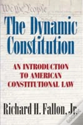 The Dynamic Constitution